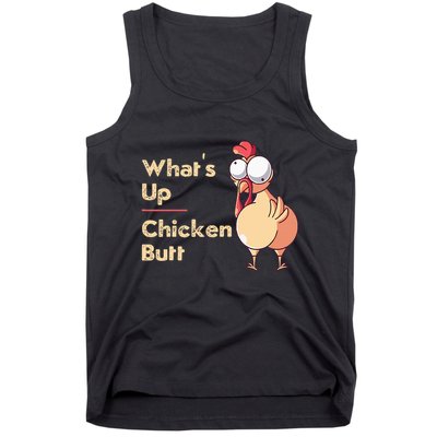 WhatS Up Chicken Butt Funny Quotes Sayings Joke Word Pun Tank Top