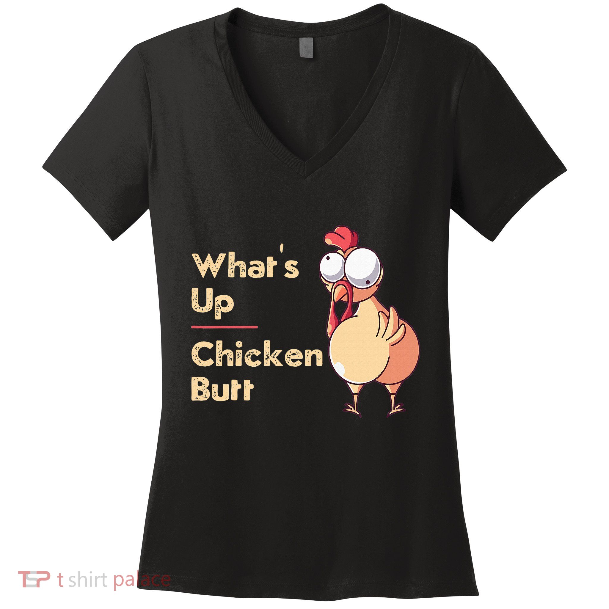 WhatS Up Chicken Butt Funny Quotes Sayings Joke Word Pun Women's V-Neck T-Shirt