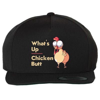 WhatS Up Chicken Butt Funny Quotes Sayings Joke Word Pun Wool Snapback Cap