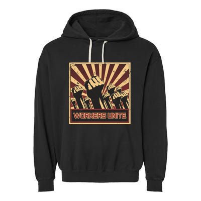 Workers Unite Communist Socialist Workers Communism Garment-Dyed Fleece Hoodie