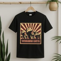 Workers Unite Communist Socialist Workers Communism T-Shirt
