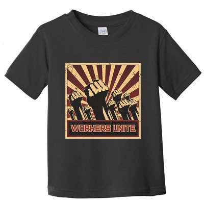 Workers Unite Communist Socialist Workers Communism Toddler T-Shirt