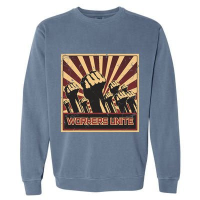 Workers Unite Communist Socialist Workers Communism Garment-Dyed Sweatshirt