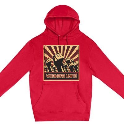 Workers Unite Communist Socialist Workers Communism Premium Pullover Hoodie