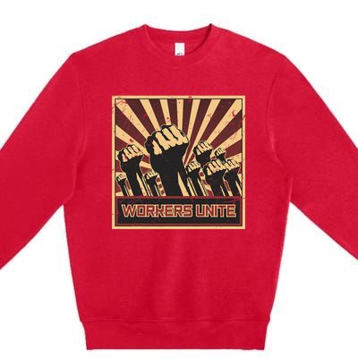 Workers Unite Communist Socialist Workers Communism Premium Crewneck Sweatshirt