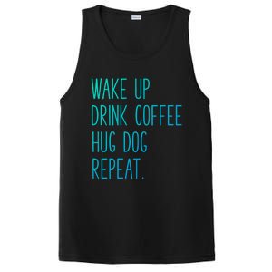 Wake Up Coffee Hug Dog Repeat Slogan Funny Gift PosiCharge Competitor Tank