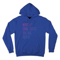 Wake Up Coffee Hug Dog Repeat Slogan Funny Gift Hoodie