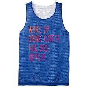 Wake Up Coffee Hug Dog Repeat Slogan Funny Gift Mesh Reversible Basketball Jersey Tank