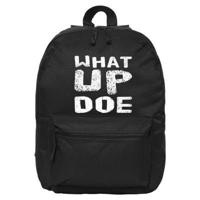 What Up Doe 16 in Basic Backpack