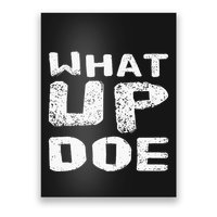 What Up Doe Poster