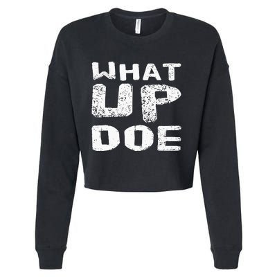 What Up Doe Cropped Pullover Crew