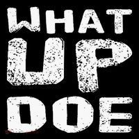 What Up Doe Womens T-Shirt