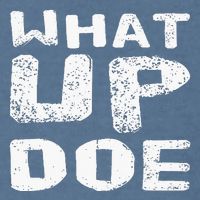 What Up Doe Garment-Dyed Sweatshirt