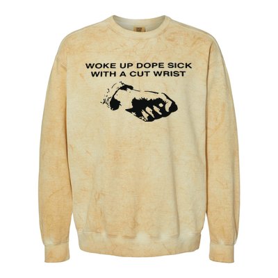 Woke Up Dope Sick With A Cut Wrist Colorblast Crewneck Sweatshirt