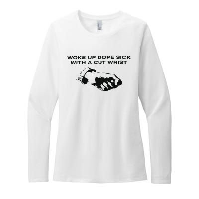 Woke Up Dope Sick With A Cut Wrist Womens CVC Long Sleeve Shirt