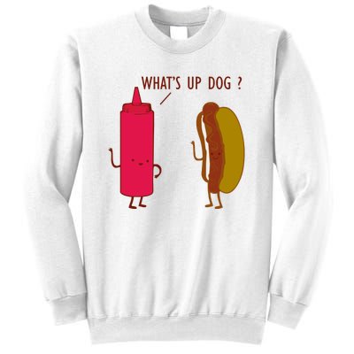 What Up Dog Ketchup Hot Dog Sweatshirt