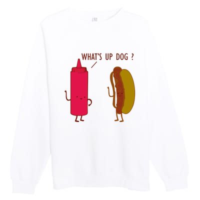 What Up Dog Ketchup Hot Dog Premium Crewneck Sweatshirt