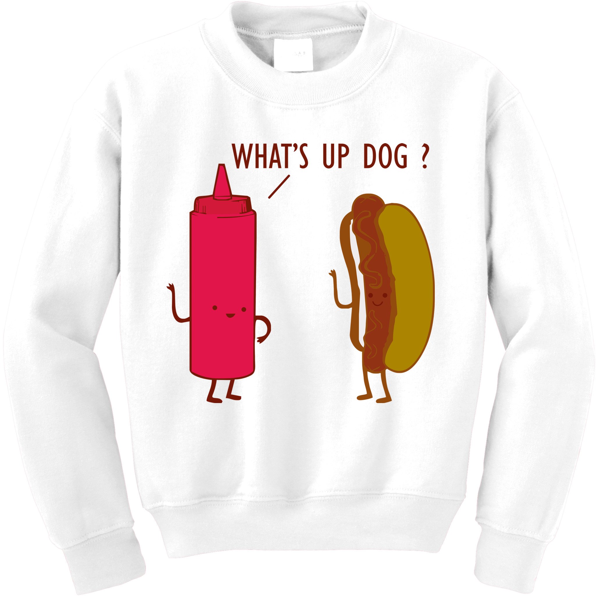 What Up Dog Ketchup Hot Dog Kids Sweatshirt