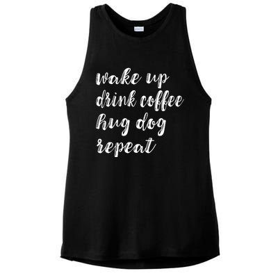 Wake Up Drink Coffee Hug Dog Funny Gift Ladies PosiCharge Tri-Blend Wicking Tank