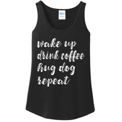 Wake Up Drink Coffee Hug Dog Funny Gift Ladies Essential Tank