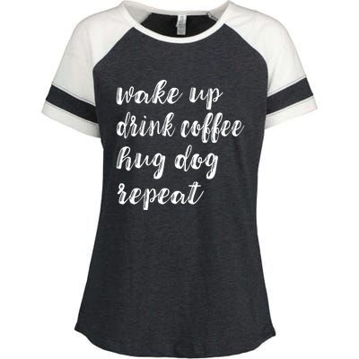 Wake Up Drink Coffee Hug Dog Funny Gift Enza Ladies Jersey Colorblock Tee