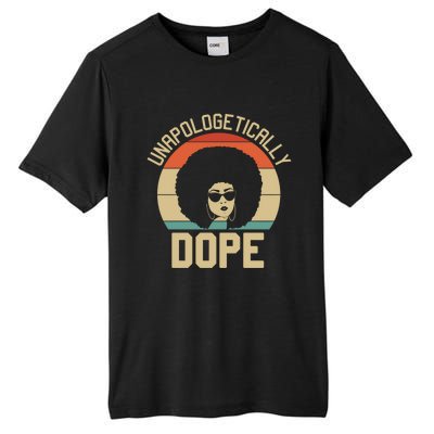 Wo Unapologetically Dope Black Afro Black History Funny Gift Tall Fusion ChromaSoft Performance T-Shirt