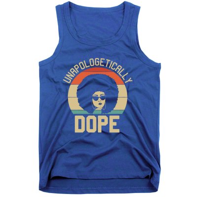 Wo Unapologetically Dope Black Afro Black History Funny Gift Tank Top