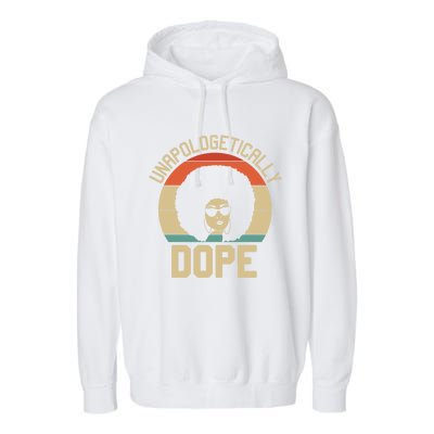 Wo Unapologetically Dope Black Afro Black History Funny Gift Garment-Dyed Fleece Hoodie