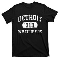 What Up Doe 313 Detroit T-Shirt