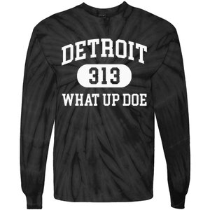 What Up Doe 313 Detroit Tie-Dye Long Sleeve Shirt