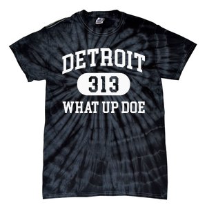 What Up Doe 313 Detroit Tie-Dye T-Shirt