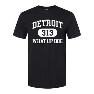 What Up Doe 313 Detroit Softstyle CVC T-Shirt