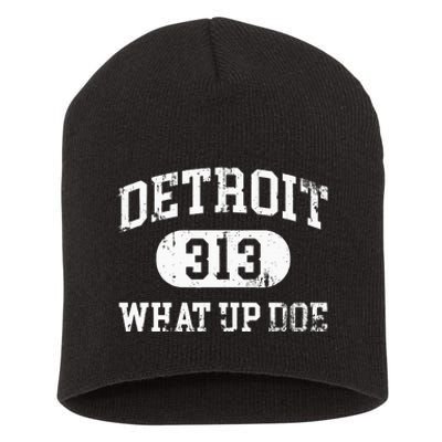 What Up Doe 313 Detroit Short Acrylic Beanie