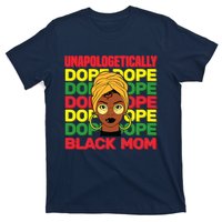 Wo Unapologetically Dope Black Mother History Month Celebration T-Shirt