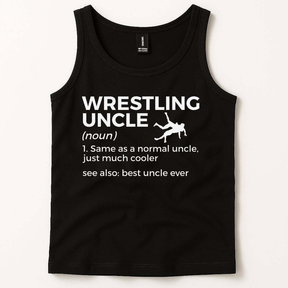 Wrestling Uncle Definition Best Uncle Ever  Tank Top