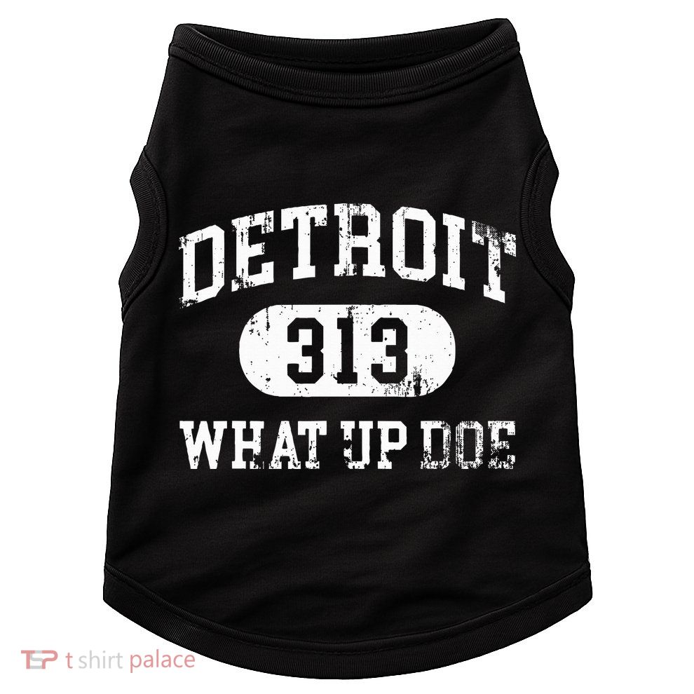 What Up Doe 313 Detroit Doggie Tank