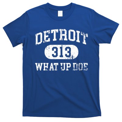 What Up Doe 313 Detroit T-Shirt