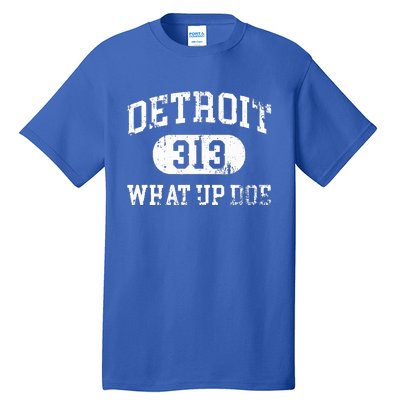 What Up Doe 313 Detroit Tall T-Shirt