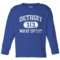 What Up Doe 313 Detroit Toddler Long Sleeve Shirt