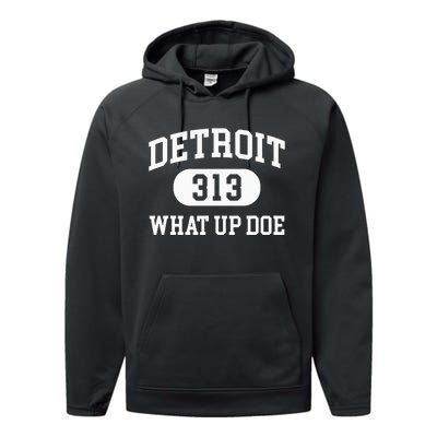 What Up Doe 313 Detroit Performance Fleece Hoodie