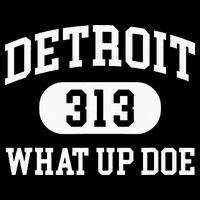 What Up Doe 313 Detroit Button