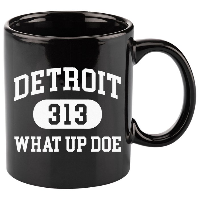 What Up Doe 313 Detroit 11oz C Handle Ceramic Mug