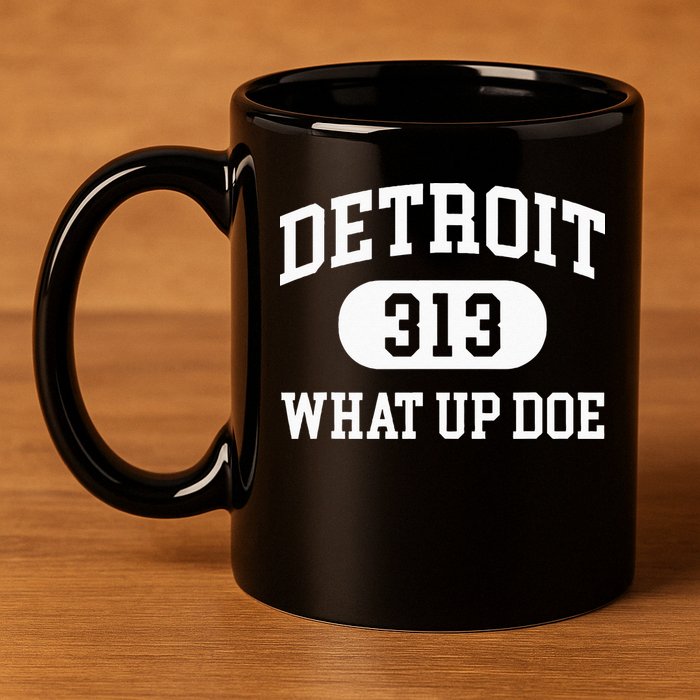 What Up Doe 313 Detroit 11oz C Handle Ceramic Mug