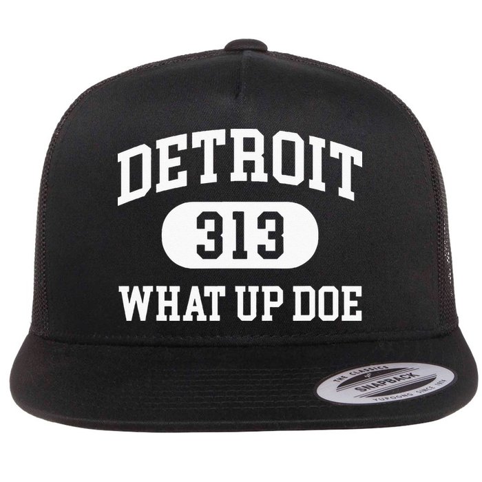 What Up Doe 313 Detroit Flatbill Hat