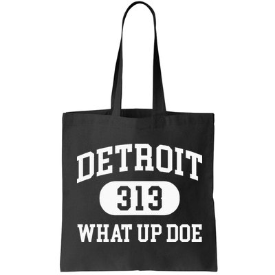 What Up Doe 313 Detroit Bag