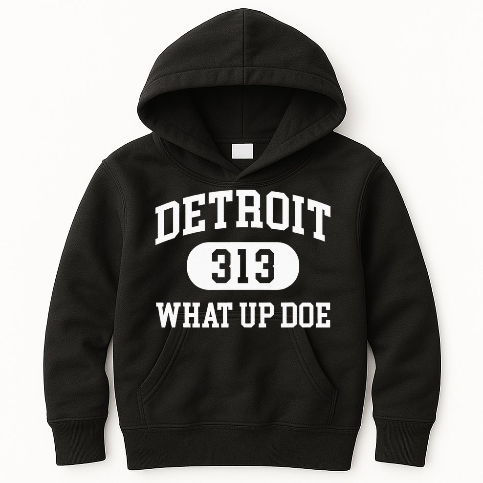 What Up Doe 313 Detroit Kids Hoodie