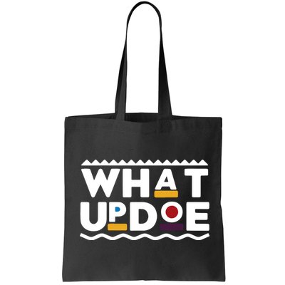 What Up Doe Bag