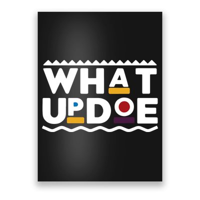What Up Doe Poster