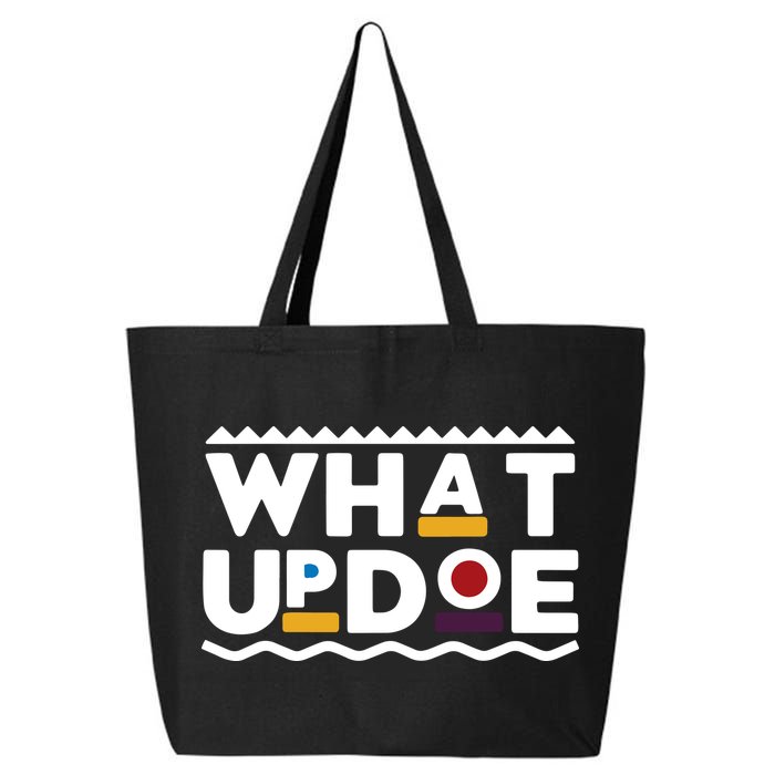 What Up Doe 25L Jumbo Tote