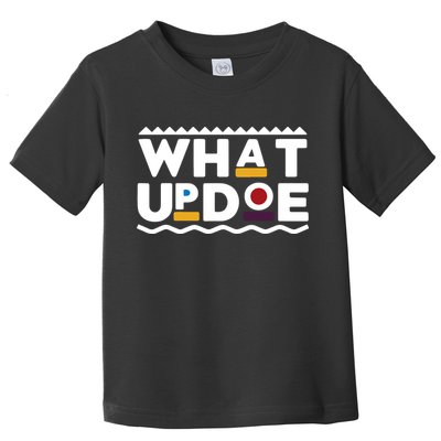 What Up Doe Toddler T-Shirt